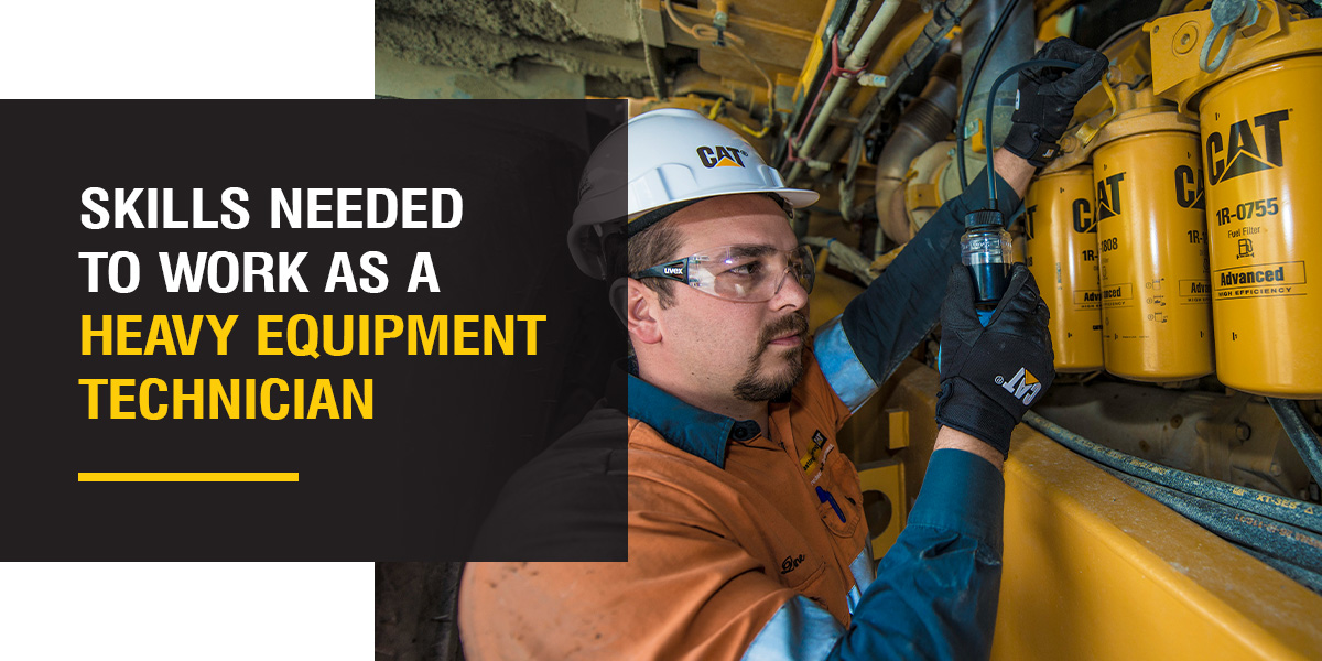 Skills Needed to Work as a Heavy Equipment Technician